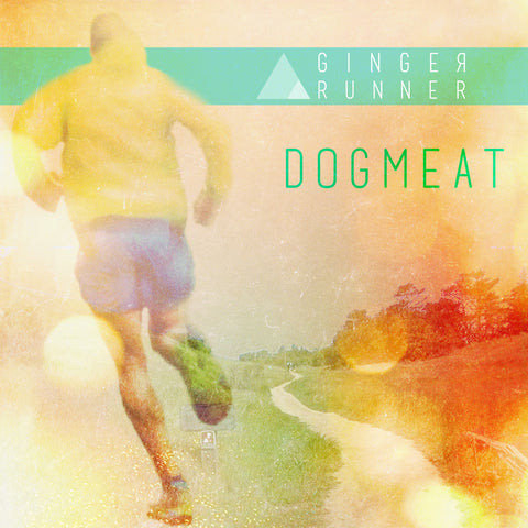 GINGER RUNNER - "Dogmeat" Single Download